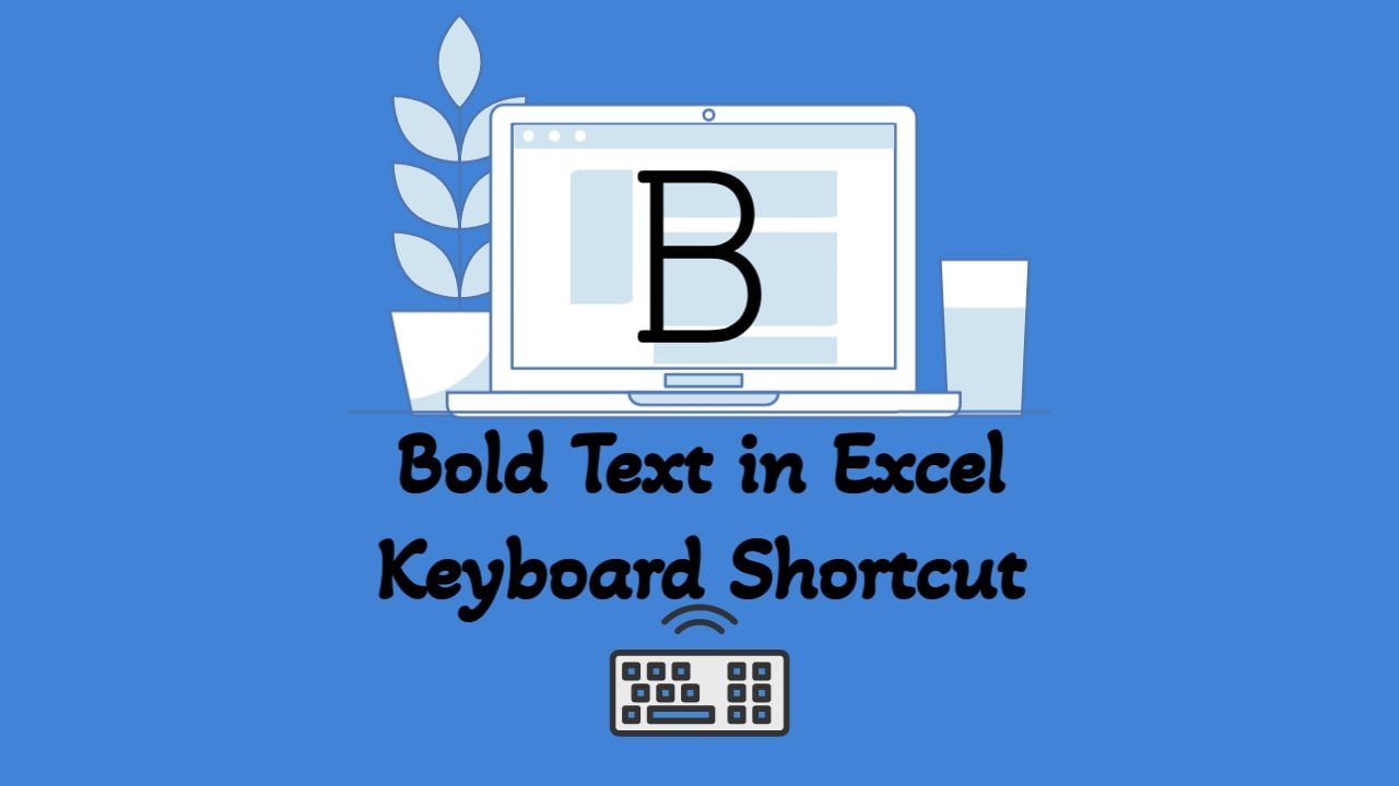 Bold Text in Excel – Keyboard Shortcut
