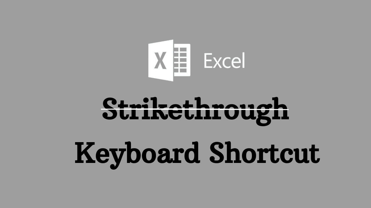 Excel Strikethrough Keyboard Shortcut