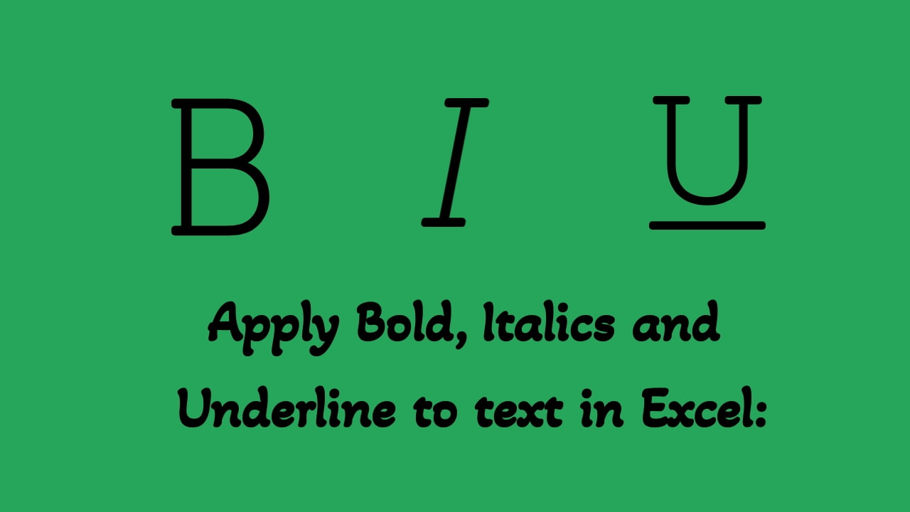 How to apply Bold, Italics and Underline in Excel