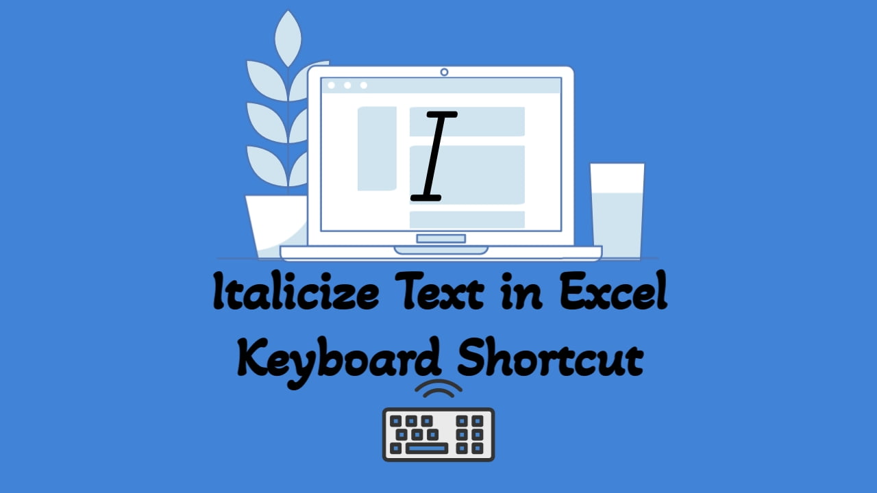 Italicize Text in Excel with Ease Keyboard Shortcut