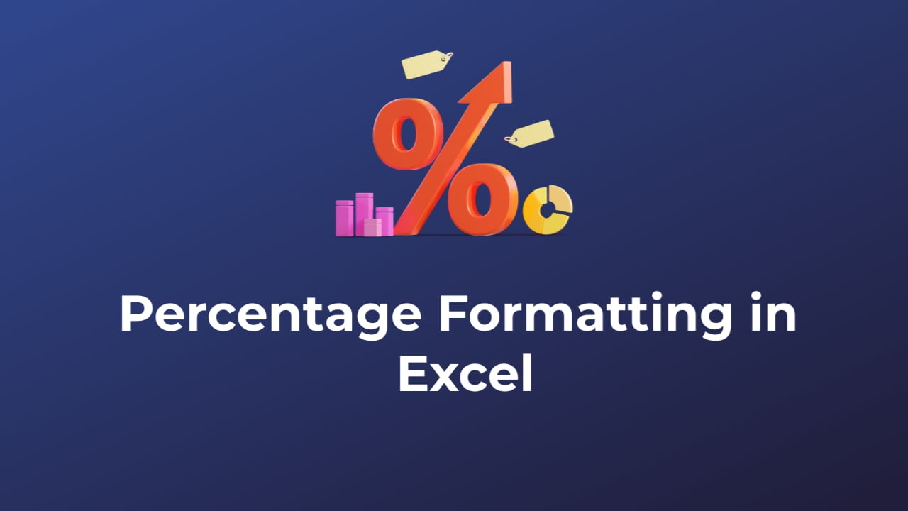 The Ultimate Guide to Percentage Formatting in Excel