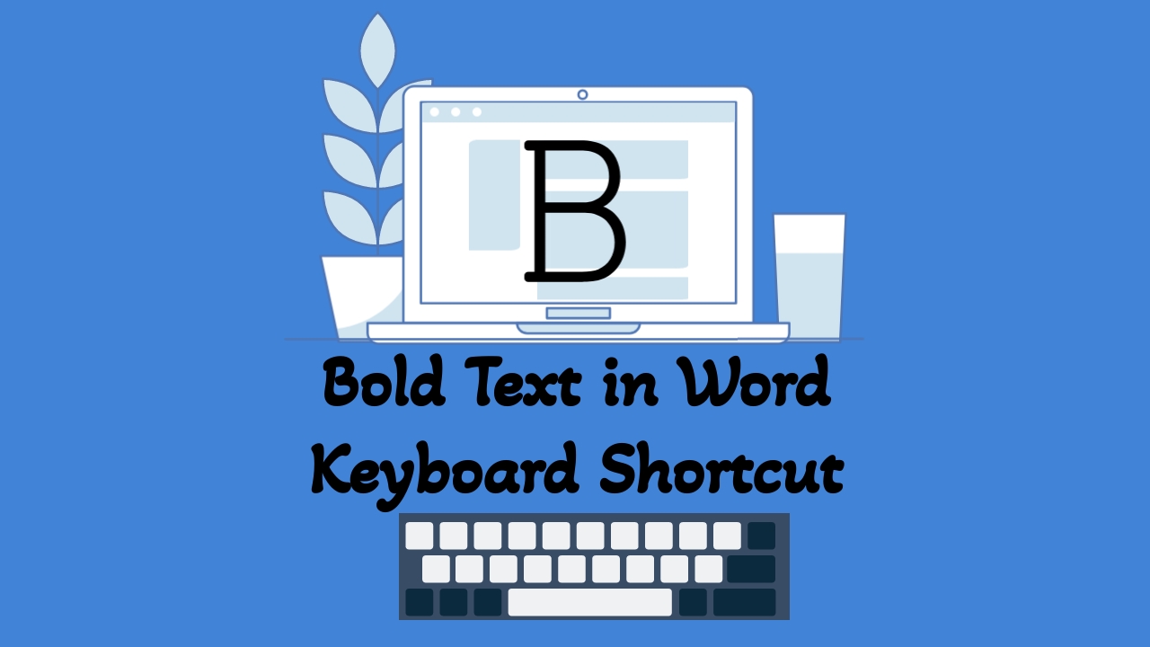 Using Keyboard Shortcut to Make Text Bold in Word