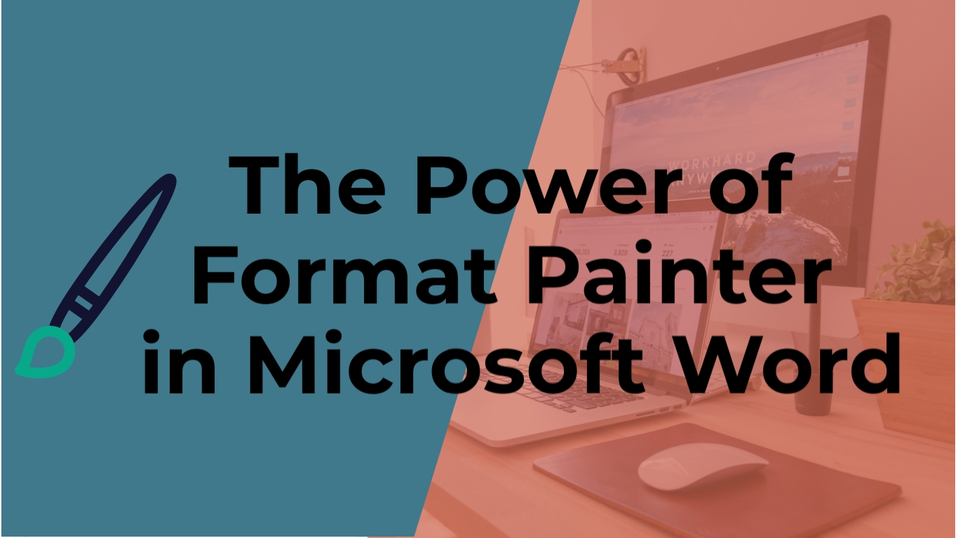 The Power of Format Painter in Microsoft Word