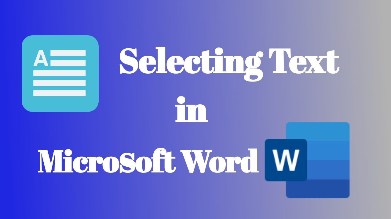 A Beginner’s Guide to Selecting Text in Microsoft Word