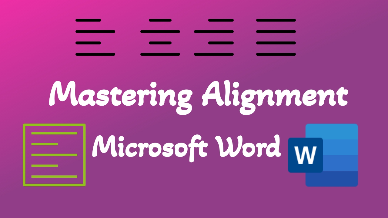 Mastering Alignment in Microsoft Word